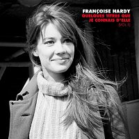 Francoise Hardy – Quelques titres que je connais d'elle, Vol. 1