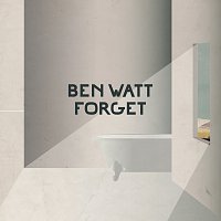 Ben Watt – Forget