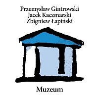 Jacek Kaczmarski, Przemyslaw Gintrowski, Zbigniew Łapiński – Muzeum