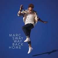 Marc Sway – Way Back Home