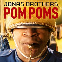 Jonas Brothers – Pom Poms