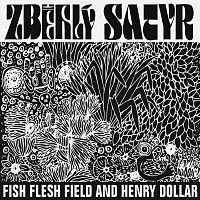 Fish Flesh Field and Henry Dollar – Zběhlý satyr