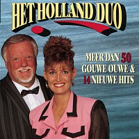 Het Holland Duo – Meer Dan 50 Gouwe Ouwe & 15 Nieuwe Hits
