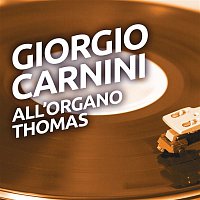 Giorgio Carnini – Giorgio Carnini all'organo Thomas