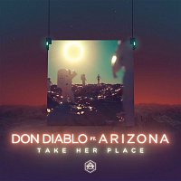 Don Diablo – Take Her Place (feat. A R I Z O N A)