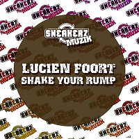 Lucien Foort – Shake Your Rump (Remixes)