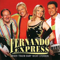 Fernando Express – Unser Traum Darf Nicht Sterben
