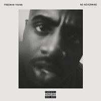 Freeman Young – No Nevermind
