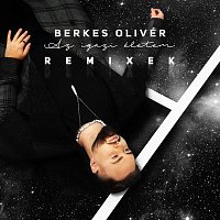 Berkes Olivér – Az igazi életem (Remixek)