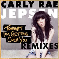 Carly Rae Jepsen – Tonight I’m Getting Over You