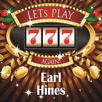 Earl Hines – Lets play again