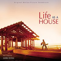 Mark Isham – Life As A House [Original Motion Picture Soundtrack]
