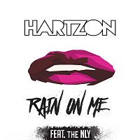 Hartzon, The NLY – Rain On Me