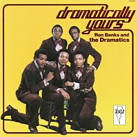 Ron Banks, The Dramatics – Dramatically Yours