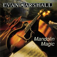 Evan Marshall – Mandolin Magic