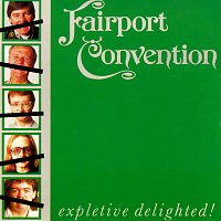 Fairport Convention – Expletive Delighted!