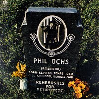 Phil Ochs – Rehearsals For Retirement