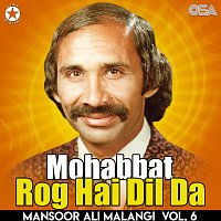 Mansoor Ali Malangi – Mohabbat Rog Hai Dil Da, Vol. 6