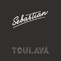 Sebastian – Toulava