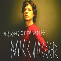 Mick Jagger – Visions Of Paradise