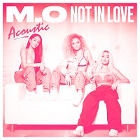 M.O – Not In Love [Acoustic]