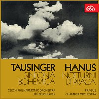 Tausinger: Sinfonia Bohemica - Hanuš: Pražská nokturna