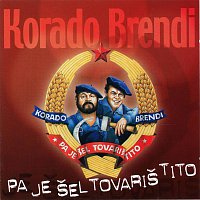 Korado & Brendi – Pa je šel tovariš Tito