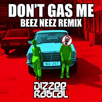 Dizzee Rascal – Don't Gas Me [Beez Neez Remix]