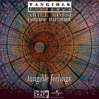 Tangible Feelings, Ariel Rossi, Catherine Eleftheriou – Tangible Feelings