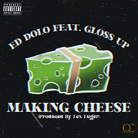 Ed Dolo, Gloss Up – Making Cheese