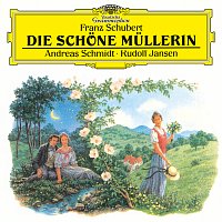 Andreas Schmidt, Rudolf Jansen – Schubert: Die schone Mullerin, D. 795