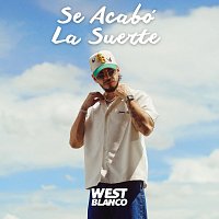 West Blanco – Se Acabo La Suerte