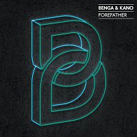 Benga & Kano – Forefather