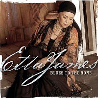 Etta James – Blues To The Bone