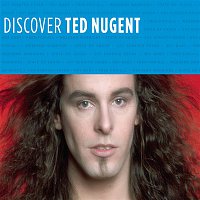 Discover Ted Nugent