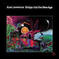 Azar Lawrence – Bridge Into The New Age
