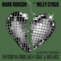 Mark Ronson, Miley Cyrus – Nothing Breaks Like a Heart (Acoustic Version)