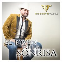 Roberto Tapia – El Joven De La Sonrisa