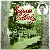 Paul Walden – Nature's Lullaby