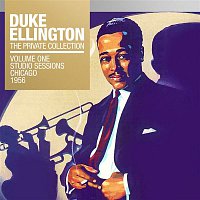 Duke Ellington – The Private Collection, Vol. 1: Studio Sessions Chicago, 1956
