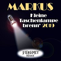 Markus, Stereoact – Kleine Taschenlampe brenn' 2019