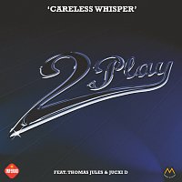 2Play – Careless Whisper