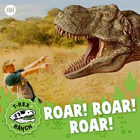 T-Rex Ranch – Roar! Roar! Roar!