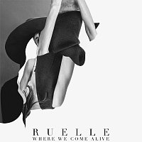 Ruelle – Where We Come Alive