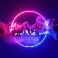 Různí interpreti – Jazz and Modern Classical Music