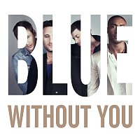 Blue – Without You