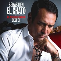 Sébastien El Chato – Best Of - Ses plus belles chansons