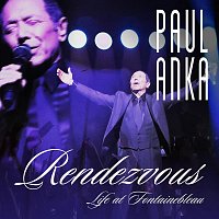 Paul Anka – Rendezvous: Life At Fontainebleau