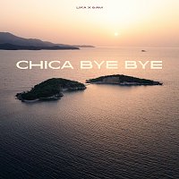 LIKA, AM – CHICA BYE BYE