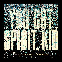 Coheed, Cambria – You've Got Spirit Kid